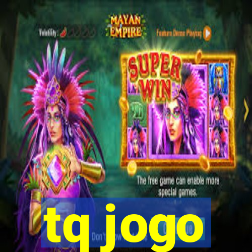 tq jogo